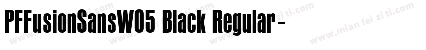 PFFusionSansW05 Black Regular字体转换